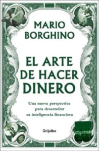 El arte de hacer dinero de  “Mario Borghino”